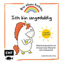 Das kleine Einhorn - Ich bin ungeduldig