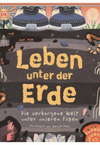 Leben unter der Erde - Die verborgene Welt unter unseren Füßen