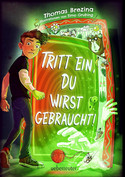 Tritt ein, du wirst gebraucht!