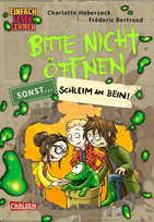 Bitte nicht öffnen, sonst... - 2. Schleim am Bein!