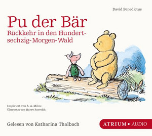 Pu der Bär. Rückkehr in den Hundertsechzig-Morgen-Wald