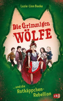 Die grimmigen Wölfe und die Rotkäppchen-Rebellion