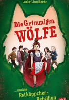 Die grimmigen Wölfe und die Rotkäppchen-Rebellion