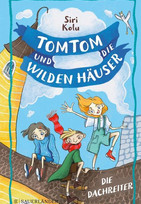 Tomtom und die wilden Häuser - Die Dachreiter