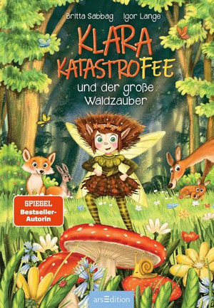 Klara Katastrofee und der große Waldzauber