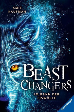 Beast Changers: Im Bann der Eiswölfe