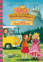Rosa Räuberprinzessin macht Ferien im Schloss