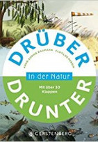 Drüber und Drunter in der Natur
