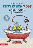 Ritterchen Rost - Baden ohne Schaden