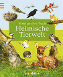 Mein großes Buch Heimische Tierwelt