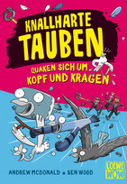 Knallharte Tauben (9) quaken sich um Kopf und Kragen