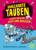 Knallharte Tauben (9) quaken sich um Kopf und Kragen