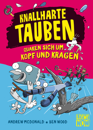Knallharte Tauben (9) quaken sich um Kopf und Kragen