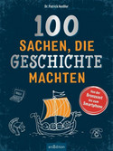 100 Sachen, die Geschichte machten