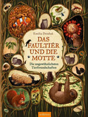 Das Faultier und die Motte - Die ungewöhnlichsten Tierfreundschaften