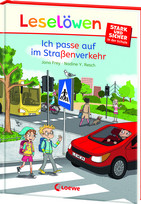 Leselöwen - stark und sicher in der Schule: Ich passe auf im Straßenverkehr