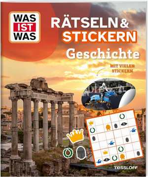 WAS IST WAS - Rätseln und Stickern: Geschichte