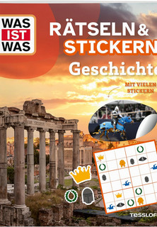 WAS IST WAS - Rätseln und Stickern: Geschichte