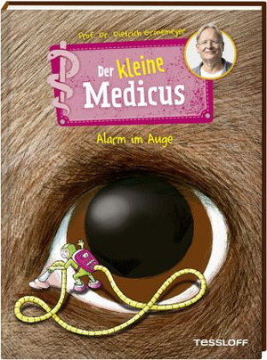 Der kleine Medicus: Alarm im Auge