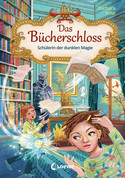 Das Bücherschloss - Schülerin der dunklen Magie