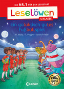 Leselöwen 1. Klasse - Ein galaktisch gutes Fußballspiel