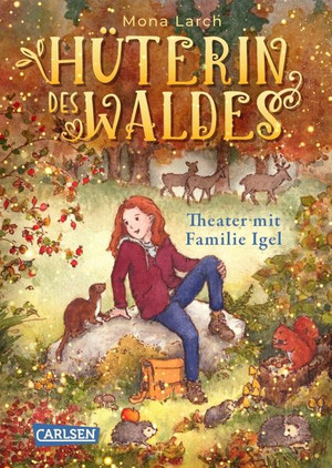 Hüterin des Waldes: Theater mit Familie Igel
