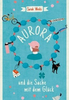 Aurora und die Sache mit dem Glück