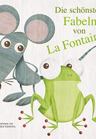 Die schönsten Fabeln von La Fontaine