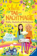 Die Schule für Tag- und Nachtmagie: Mathe, Deutsch und Wolkenkunde