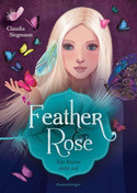 Feather & Rose: Ein Sturm zieht auf