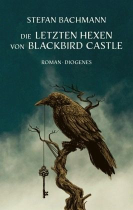 Die letzten Hexen von Blackbird Castle