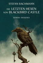 Die letzten Hexen von Blackbird Castle