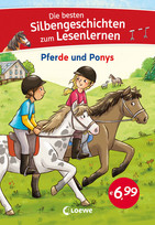 Die besten Silbengeschichten zum Lesenlernen - Pferde und Ponys