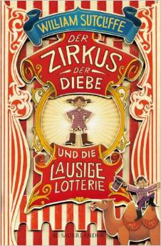 Der Zirkus der Diebe und die lausige Lotterie