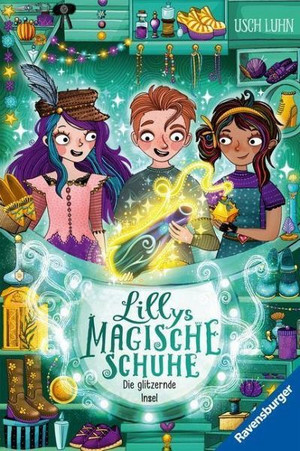 Lillys magische Schuhe: Die glitzernde Insel