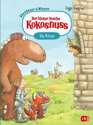 Der kleine Drache Kokosnuss: Die Ritter (Abenteuer & Wissen 5)
