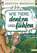 Wie Tiere denken und fühlen