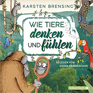 Wie Tiere denken und fühlen