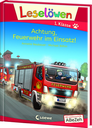 Leselöwen 1. Klasse - Achtung, Feuerwehr im Einsatz!