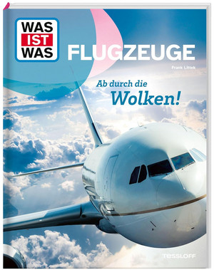 WAS IST WAS - Flugzeuge: Ab durch die Wolken!