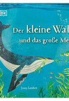 Der kleine Wal und das große Meer