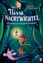 Nisse Nachtwichtel - Auf Mondlicht-Mission im Traumwald