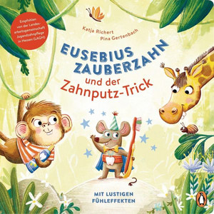 Eusebius Zauberzahn und der Zahnputz-Trick