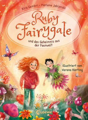 Ruby Fairygale und das Geheimnis aus der Feenwelt