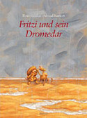 Fritzi und sein Dromedar