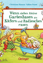Wenn sieben kleine Gartenhasen zu Käfern und Radieschen rasen