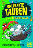 Knallharte Tauben (8) wollen hoch hinaus