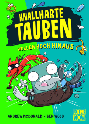 Knallharte Tauben (8) wollen hoch hinaus