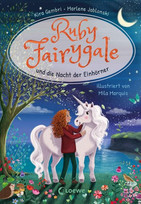 Ruby Fairygale und die Nacht der Einhörner