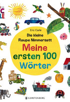 Die kleine Raupe Nimmersatt - Meine ersten 100 Wörter